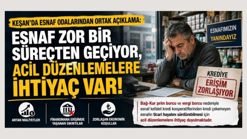 Keşan’daki esnaf odası başkanlarından ortak kredi düzenlemesi çağrısı