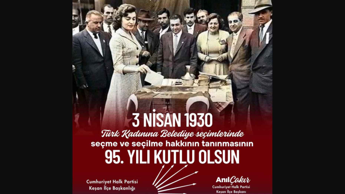 CHP’li Çakır: Kadınların seçme ve seçilme hakkının 95. yılı kutlu olsun