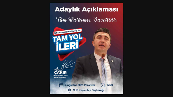 CHP Keşan İlçe Başkanı Anıl Çakır, 4 Ağustos’ta adaylığını açıklayacak