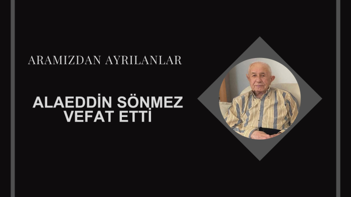 Alaeddin Sönmez vefat etti