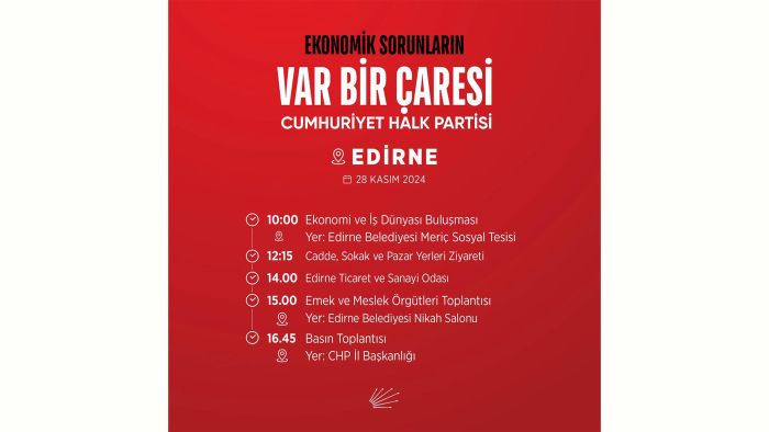 CHP’nin ekonomi kurmayları Edirne’ye geliyor