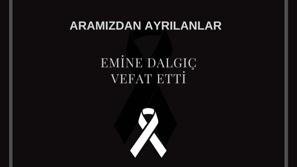 Emine Dalgıç vefat etti
