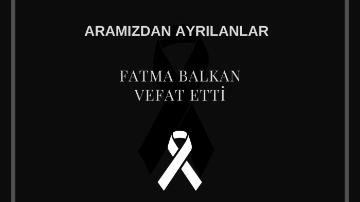 Fatma Balkan vefat etti