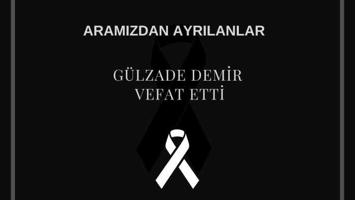 Gülzade Demir vefat etti
