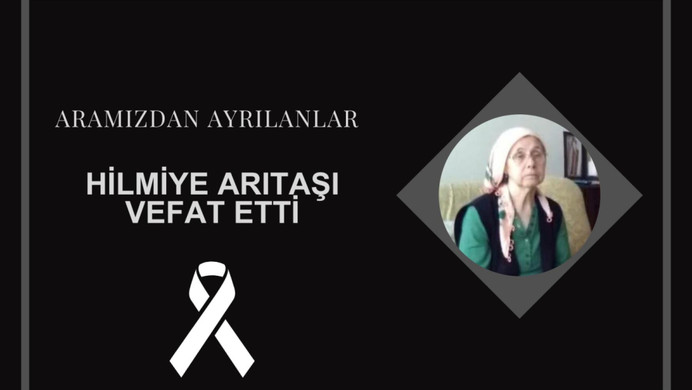 Hilmiye Arıtaşı vefat etti