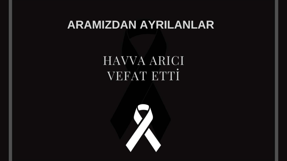 Havva Arıcı vefat etti