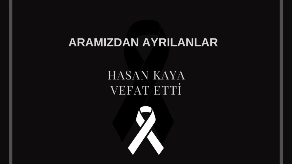 Hasan Kaya vefat etti