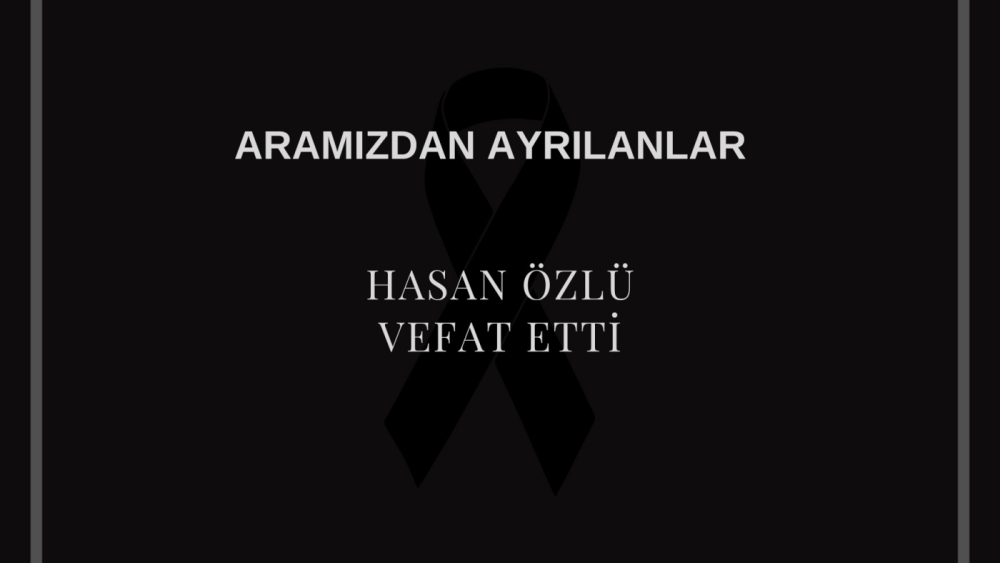 Hasan Özlü vefat etti