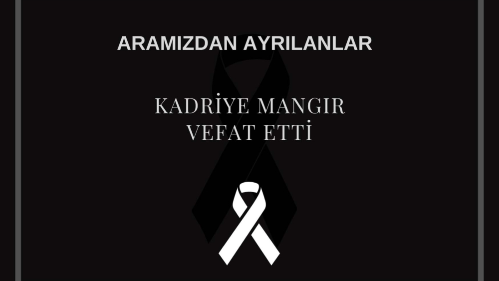 Kadriye Mangır vefat etti