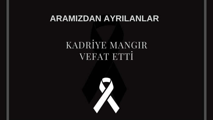 Kadriye Mangır vefat etti