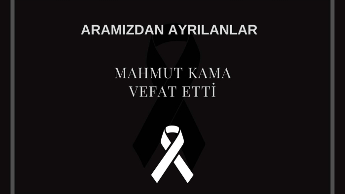Mahmut Kama vefat etti
