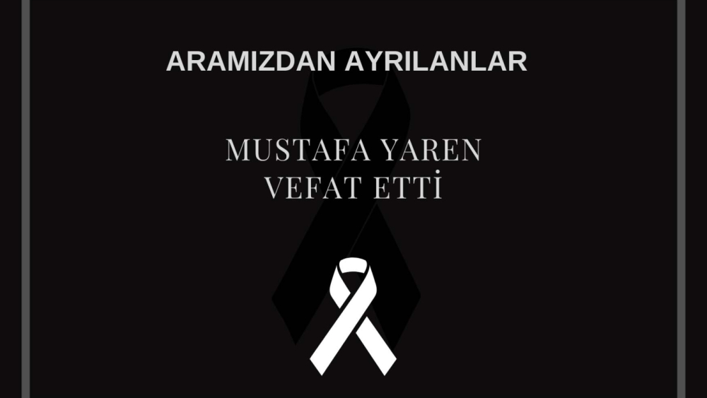 Mustafa Yaren vefat etti