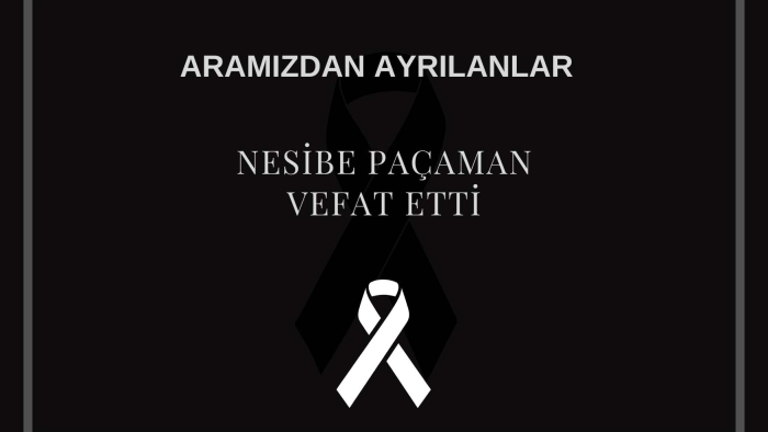 Nesibe Paçaman vefat etti