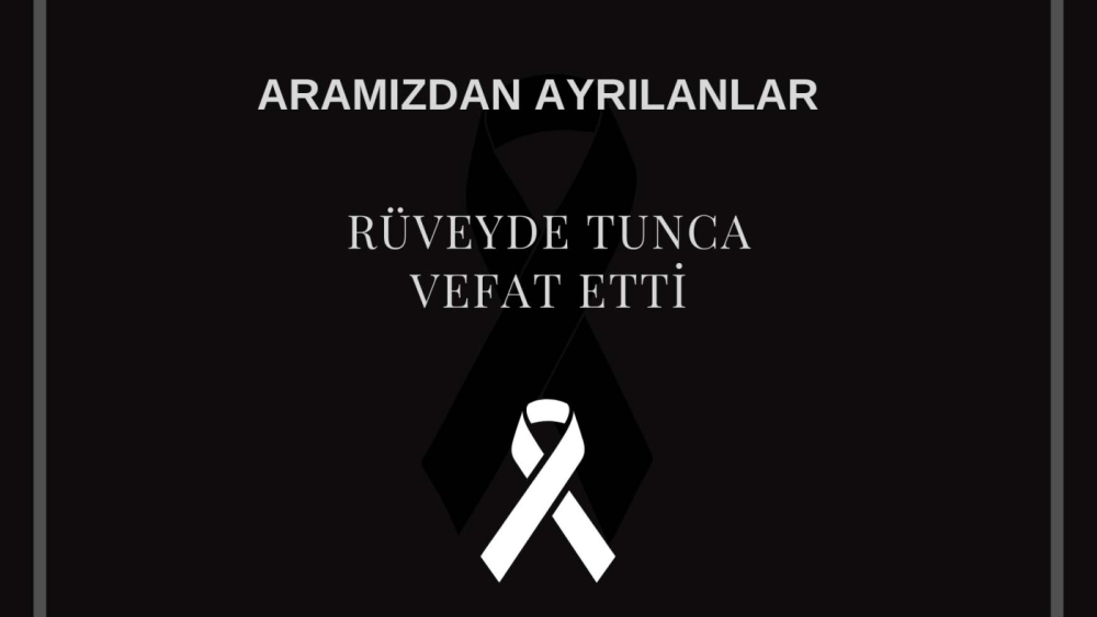 Rüveyde Tunca vefat etti