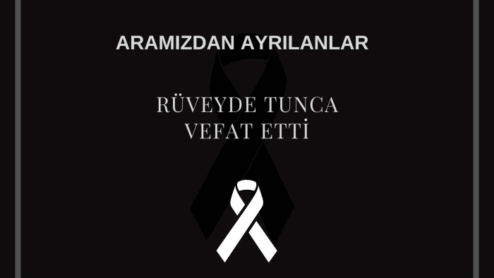 Rüveyde Tunca vefat etti