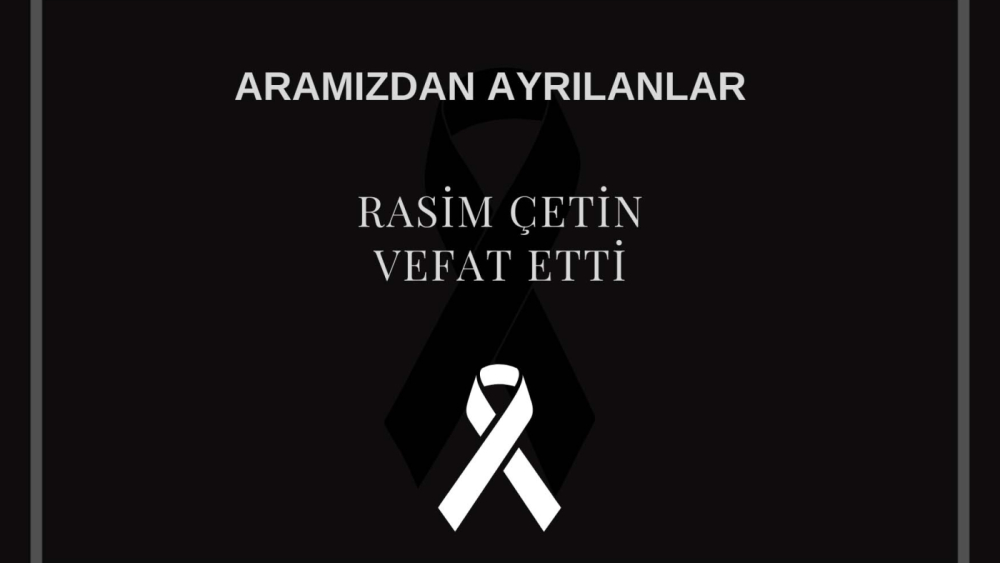 Rasim Çetin vefat etti