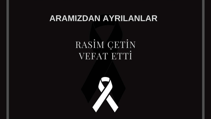 Rasim Çetin vefat etti