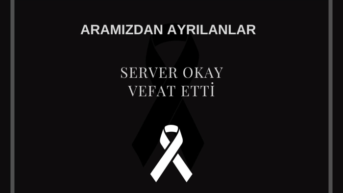 Server Okay vefat etti