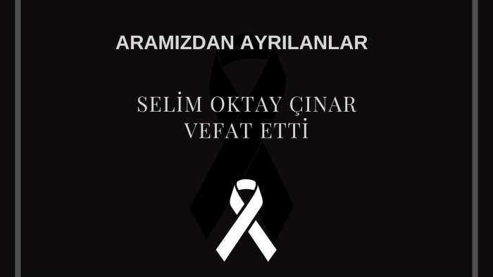 Selim Oktay Çınar vefat etti