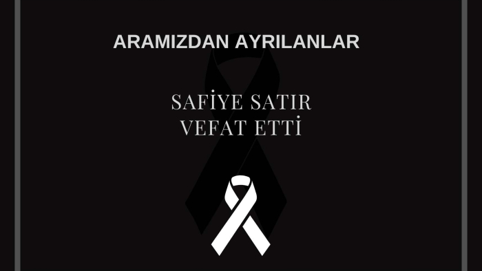 Safiye Satır vefat etti