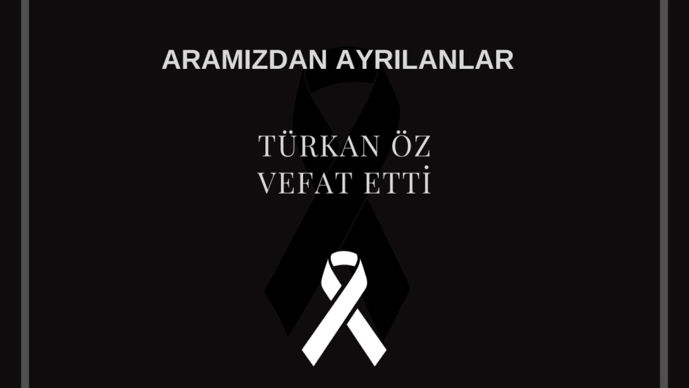 Türkan Öz vefat etti
