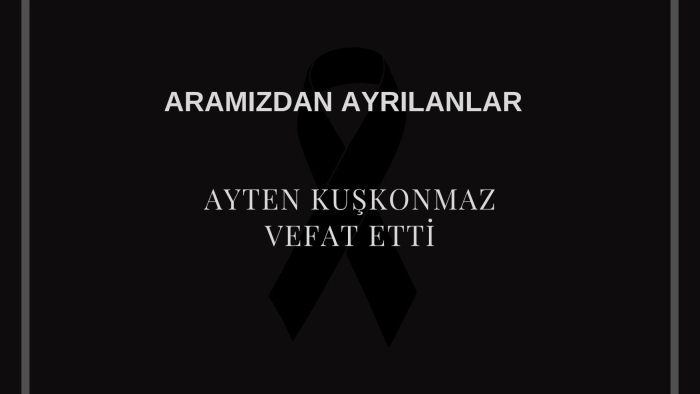 Ayten Kuşkonmaz vefat etti