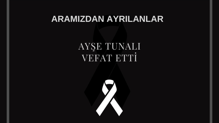 Ayşe Tunalı vefat etti