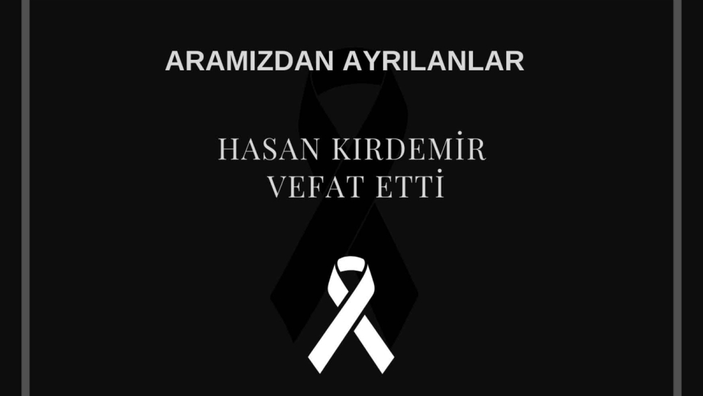 Hasan Kırdemir vefat etti