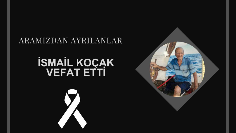 İsmail Koçak vefat etti