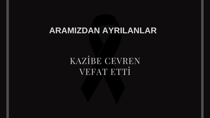 Kazibe Cevren vefat etti