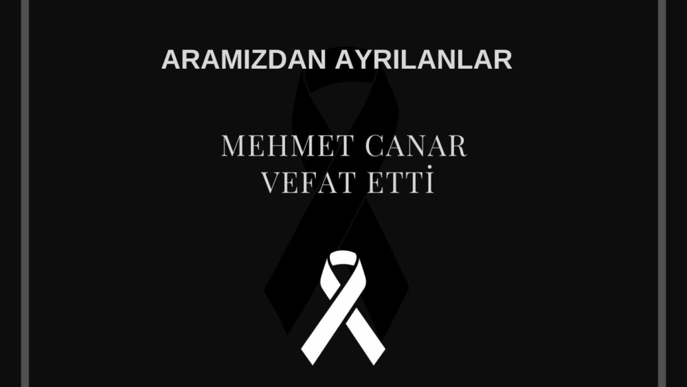 Mehmet Canar vefat etti