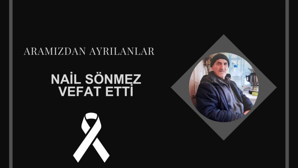 Nail Sönmez vefat etti