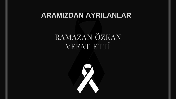 Ramazan Özkan vefat etti
