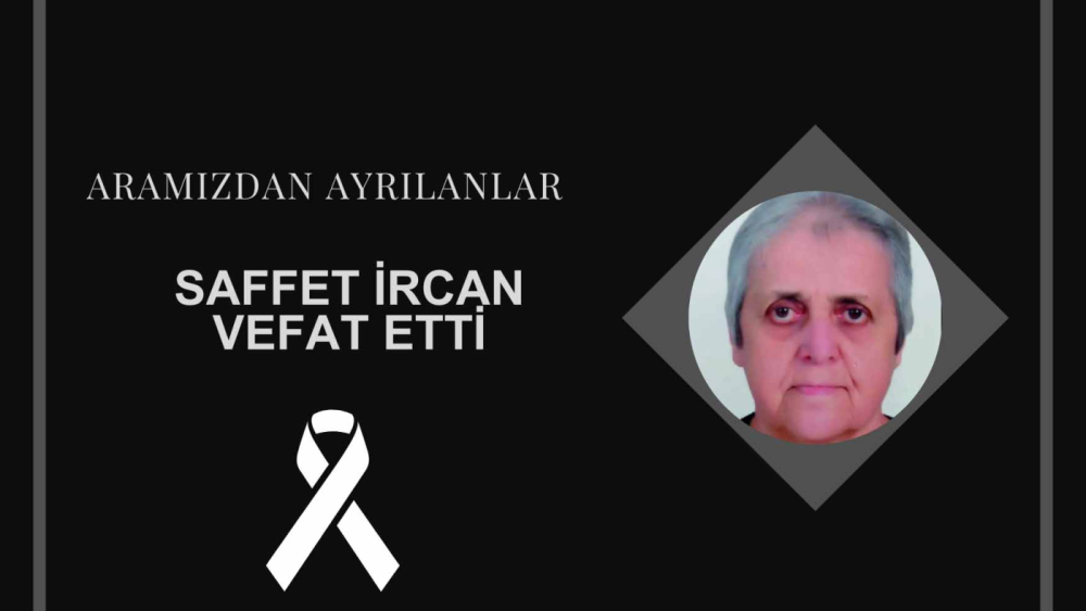 Saffet İrcan vefat etti