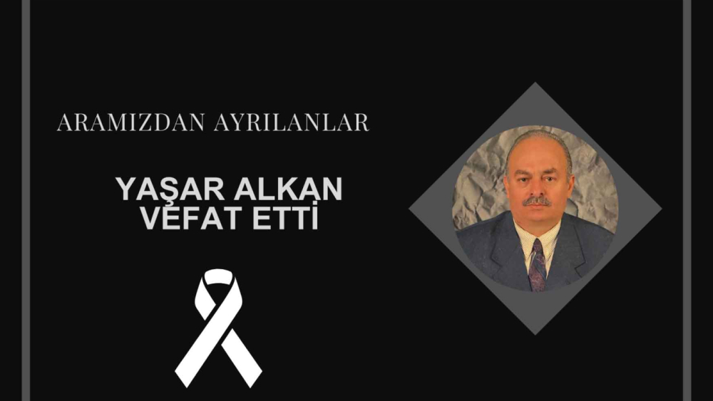 Yaşar Alkan vefat etti