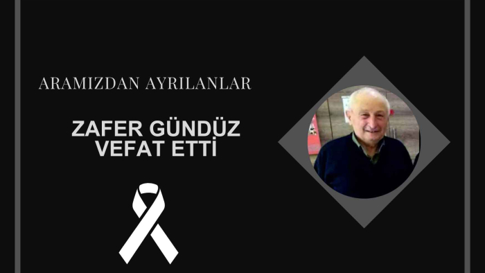 Zafer Gündüz vefat etti