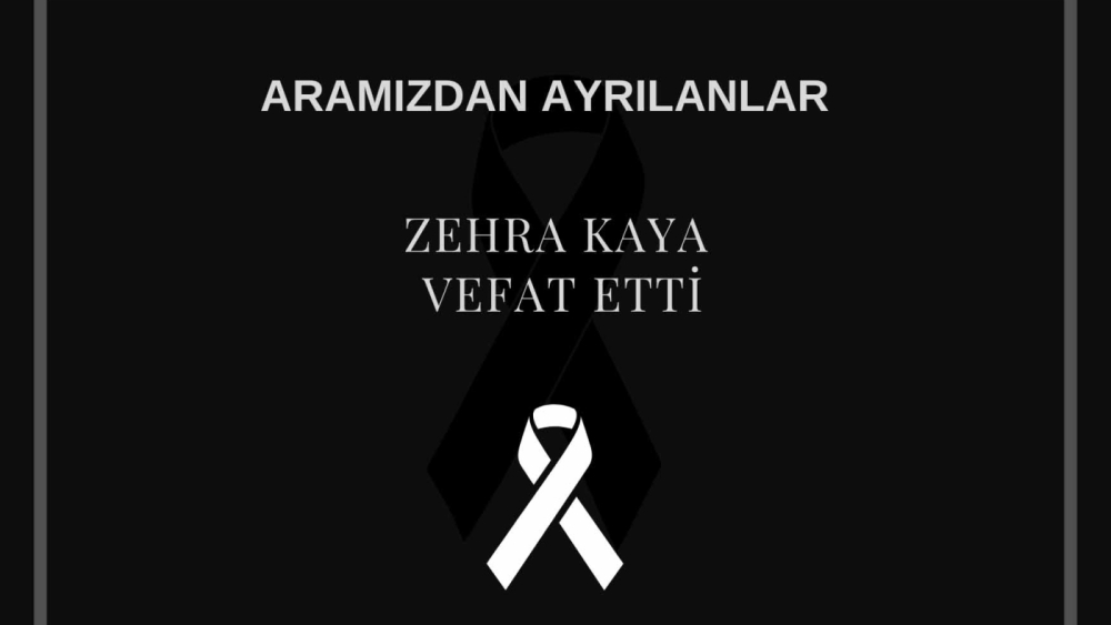 Zehra Kaya vefat etti