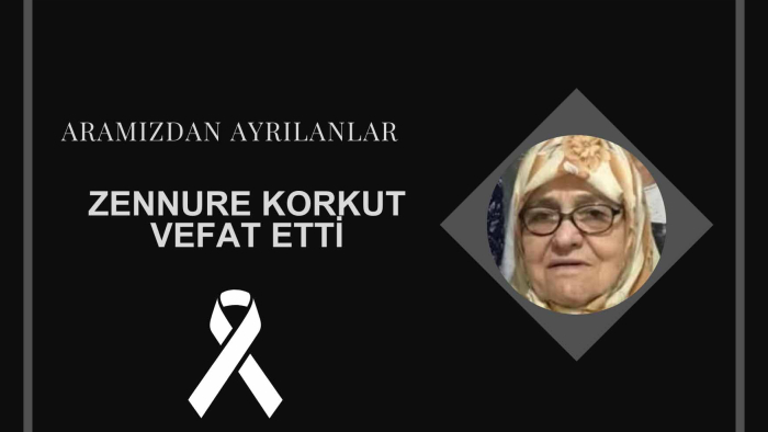 Zennure Korkut vefat etti